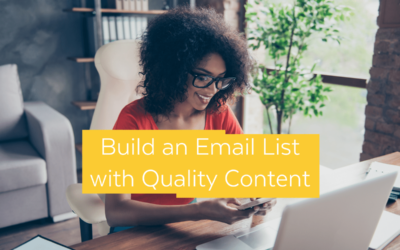 Build an Email List with Quality Content