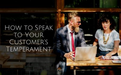 How to Speak to Your Customer’s Temperament