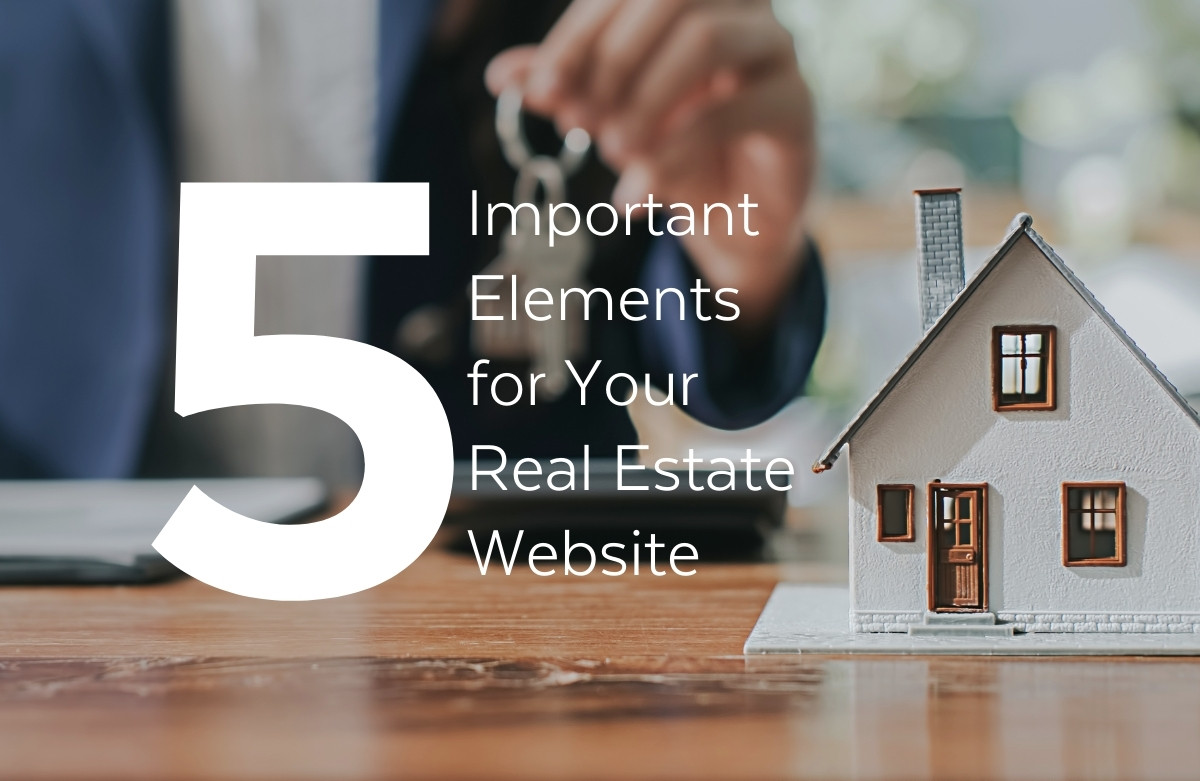 5 Important Elements for Your Real Estate Website | Real Estate Website by Spark Sites