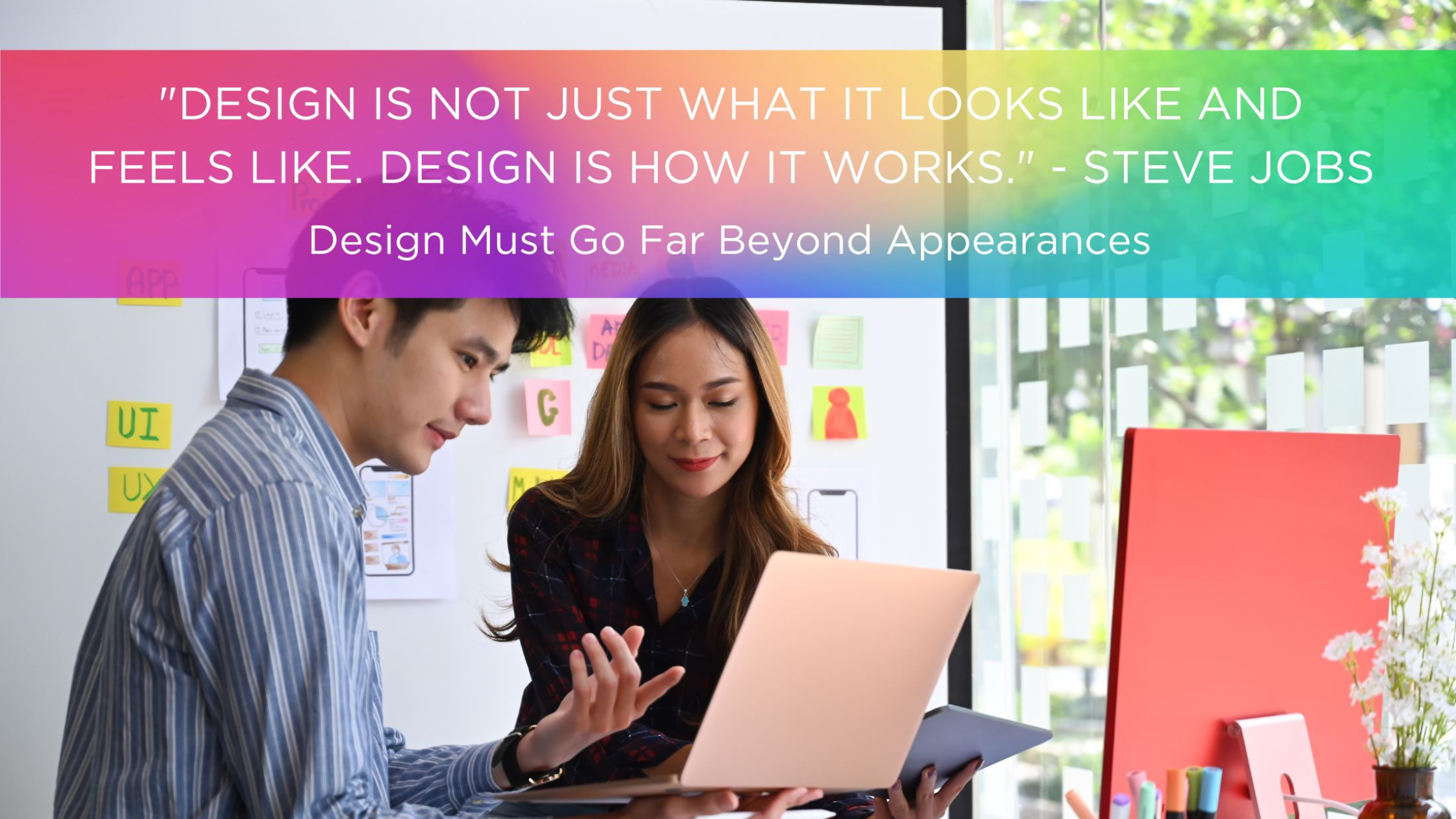 Design Goes Beyond Appearances