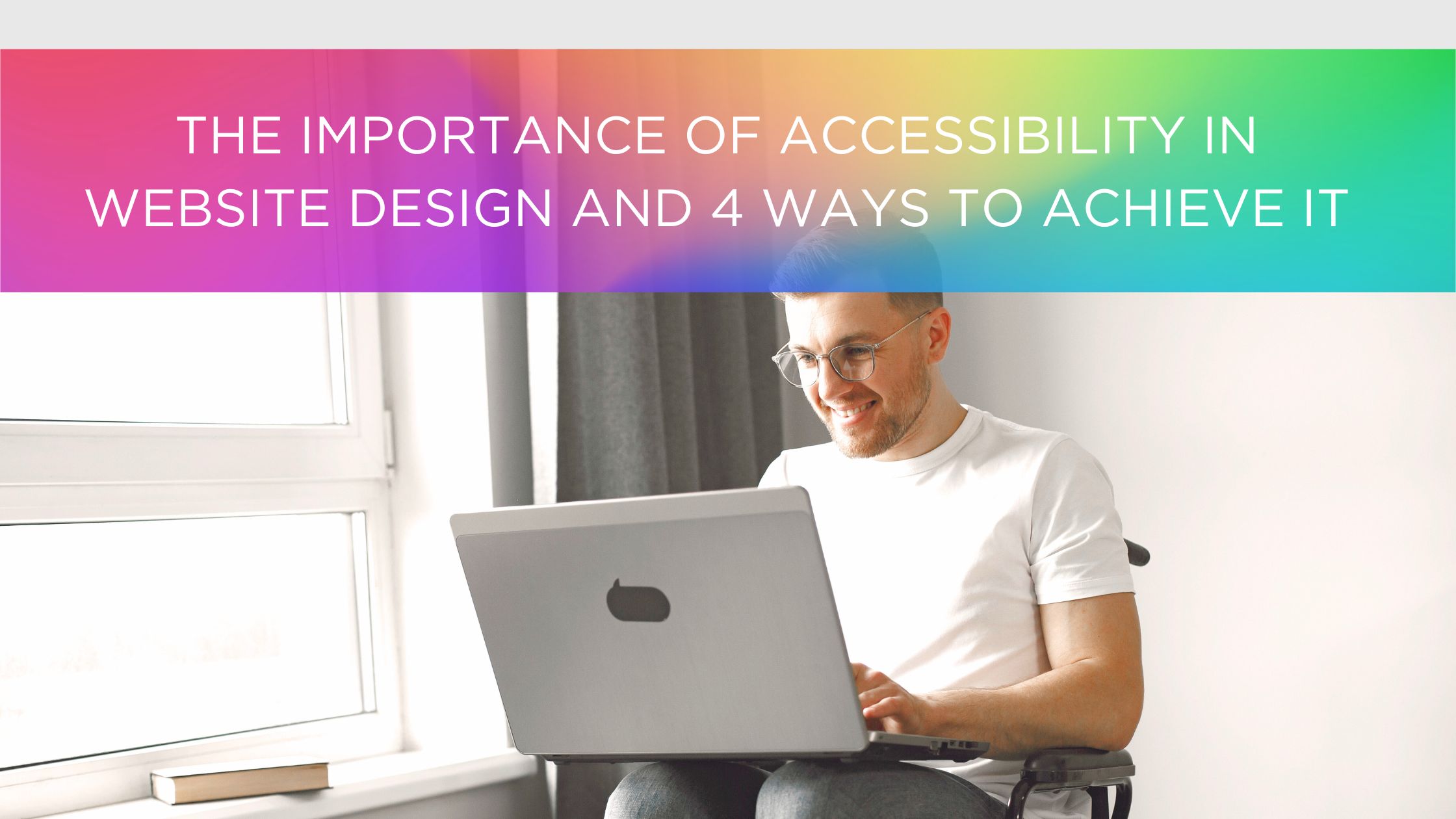 The Importance of Accessibility in Website Design