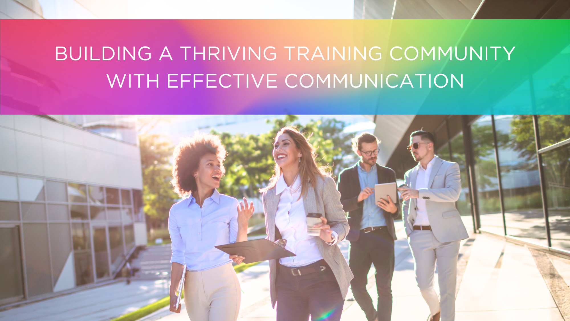 Building a Thriving Training Community with Effective Communication