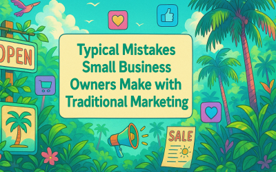 Common Mistakes Small Businesses Make in Traditional Marketing